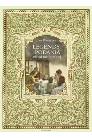 Legendy i podania ziemi raciborskiej