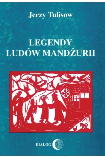 Legendy ludów Mandżurii T.2