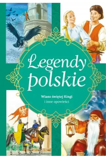 Wiano świętej kingi i inne opowieści legendy polskie