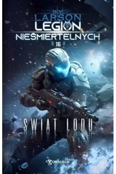 Świat Lodu. Seria Legion Nieśmiertelnych. Tom 16