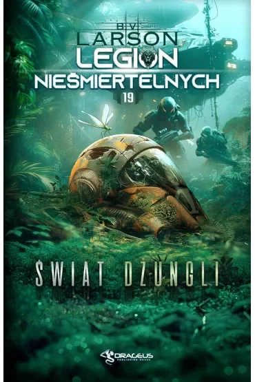 Świat Dżungli. Seria Legion Nieśmiertelnych. Tom 19