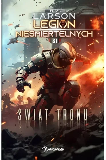 Świat Tronu. Seria Legion Nieśmiertelnych. Tom 21