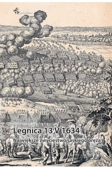 Legnica 13 v 1634 największe zwycięstwo saskiego