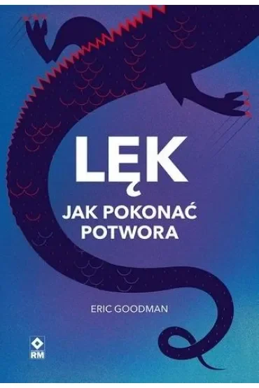 Lęk Jak pokonać potwora