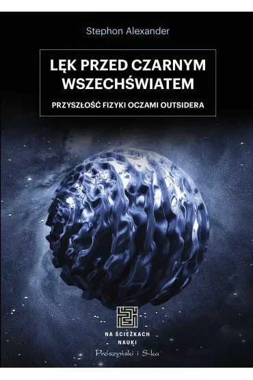 Lęk przed czarnym wszechświatem