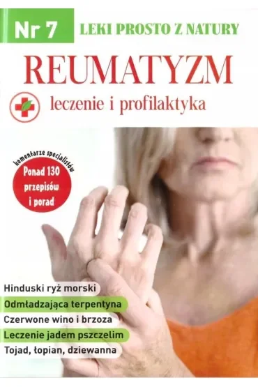 Leki prosto z natury. Reaumatyzm. Leczenie i profilaktyka