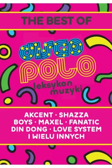 Leksykon disco polo i muzyki tanecznej