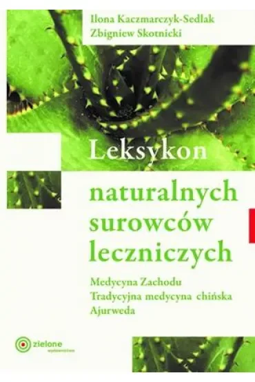 Leksykon naturalnych surowców leczniczych