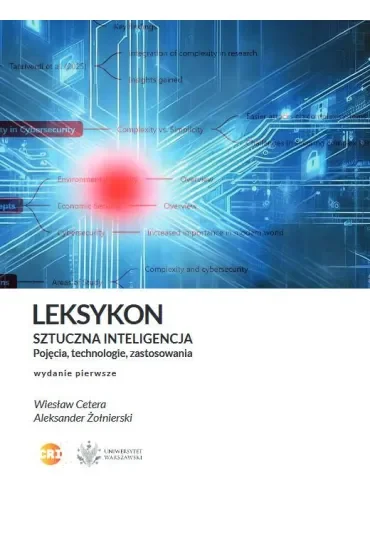 Leksykon.Sztuczna inteligencja. Pojęcia, technologie, zastosowania