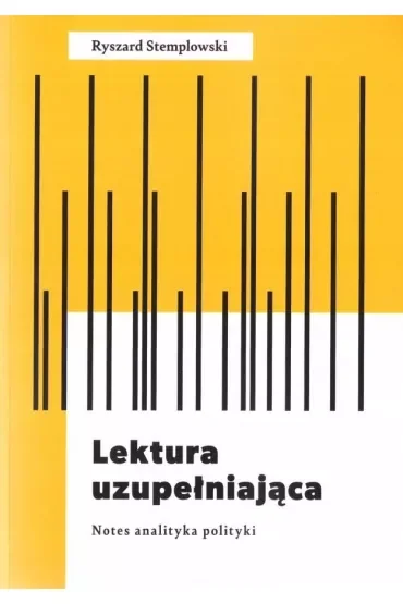 Lektura uzupełniająca. Notes analityka polityki