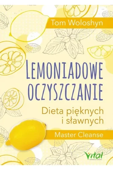 Lemoniadowe oczyszczanie. Dieta pięknych i sławnych