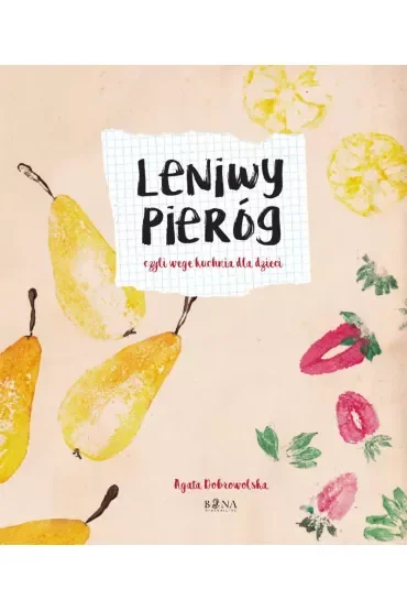 Leniwy pieróg czyli wege kuchnia dla dzieci