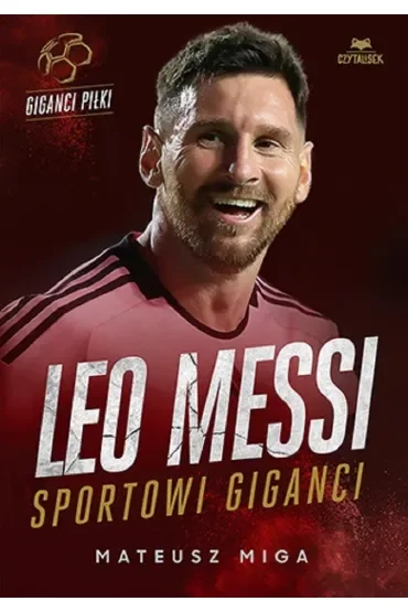 Leo Messi. Sportowi giganci