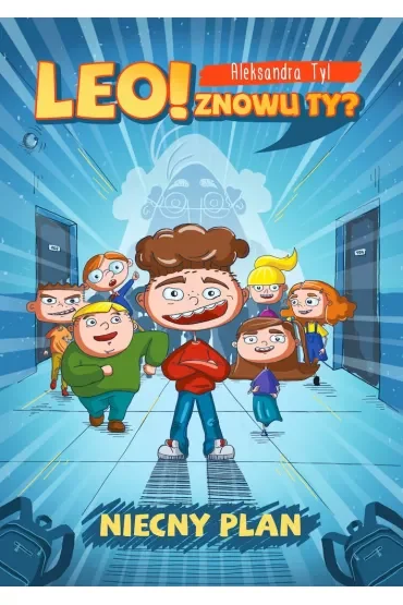 Leo! Znowu ty? Niecny plan