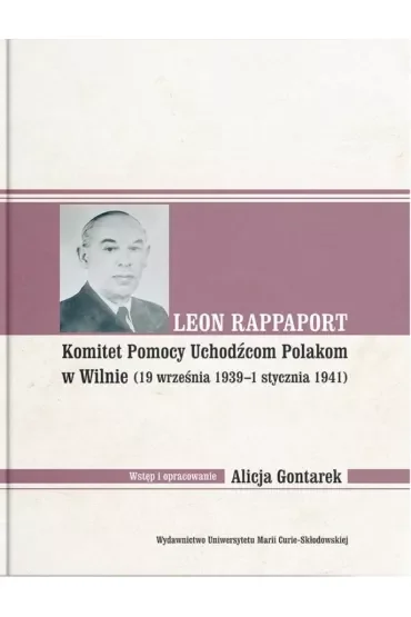 Leon Rappaport. Komitet Pomocy Uchodźcom Polakom w Wilnie (19 września 1939 - 1 stycznia 1941)
