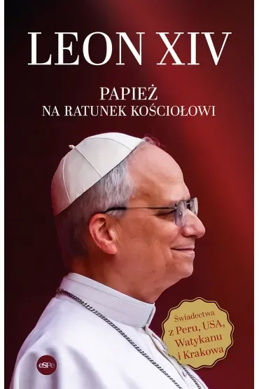 Leon XIV. Papież na ratunek Kościołowi