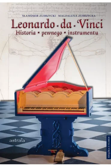 Leonardo da Vinci. Historia pewnego instrumentu