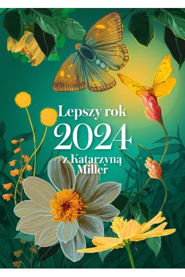 Lepszy rok 2024 z Katarzyną Miller