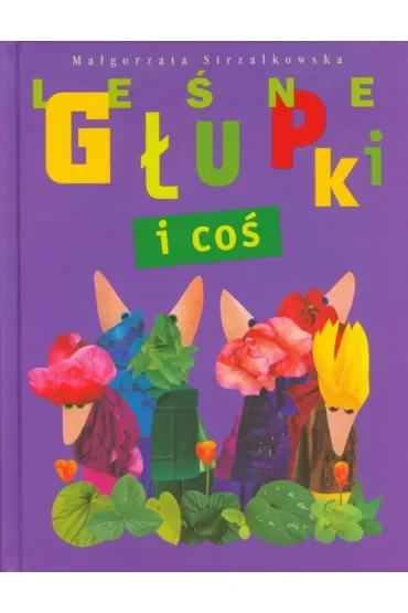 Leśne głupki i coś