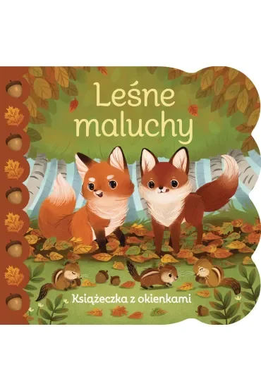 Leśne maluchy. Książeczka z okienkami