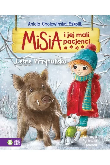 Leśne przytulisko. Misia i jej mali pacjenci