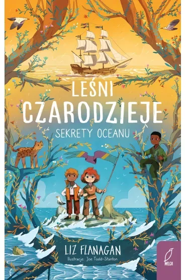 Sekrety oceanu. Leśni czarodzieje. Tom 3