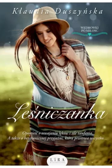 Leśniczanka. Wędrówki po miłość. Tom 2