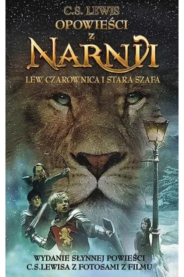 Lew, Czarownica i stara szafa. Opowieści z Narnii. Tom 1. Wydanie filmowe