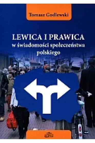 Lewica i prawica w świadomości społeczeństwa polskiego