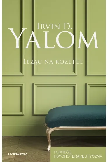Leżąc na kozetce. Powieść psychoterapeutyczna