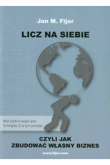Licz na siebie, czyli jak zbudować własny biznes