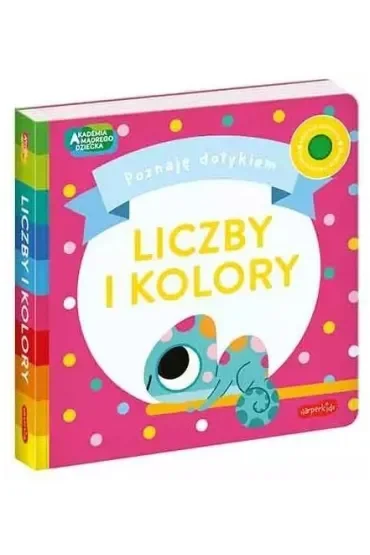 Liczby i kolory. Akademia Mądrego Dziecka. Poznaję dotykiem