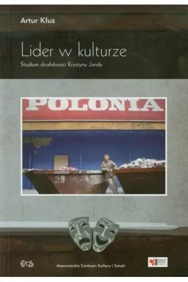 Lider w kulturze studium działalności Krystyny Jandy