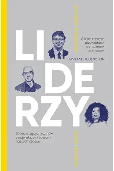 Liderzy. 30 inspirujących rozmów z największymi liderami naszych czasów (wyd. 2023)