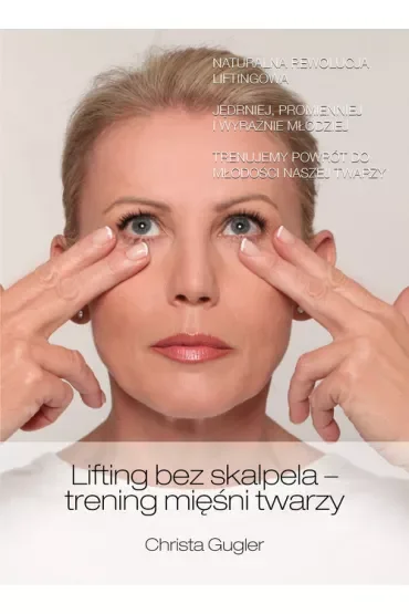 Lifting bez skalpela ćwiczenie mięśni twarzy