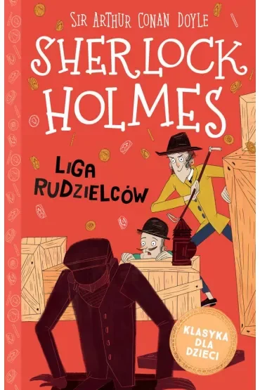 Liga rudzielców. Klasyka dla dzieci. Sherlock Holmes. Tom 5