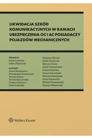 Likwidacja szkód komunikacyjnych w ramach ubezpieczenia OC i AC posiadaczy pojazdów mechanicznych