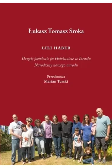 Lili Haber. Drugie pokolenie po Holokauście w Izraelu. Narodziny nowego narodu