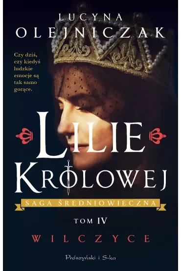 Lilie królowej. Wilczyce. Saga średniowieczna. Tom 4