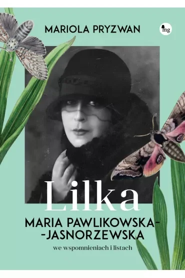 Lilka Maria Pawlikowska Jasnorzewska we wspomnieniach i listach