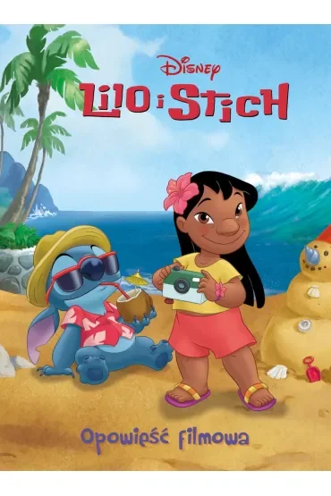 Lilo i Stitch. Opowieść filmowa. Disney