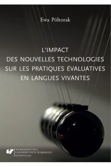 Limpact des nouvelles technologies sur les pratiques evaluatives en langues vivantes