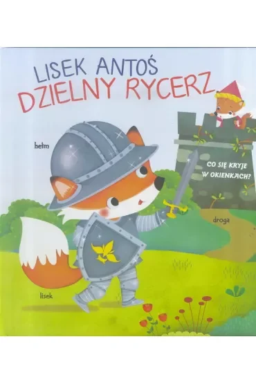 Lisek Antoś. Dzielny rycerz