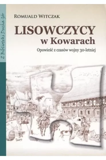 Lisowczycy w Kowarach. Opowieść z czasów wojny 30-letniej