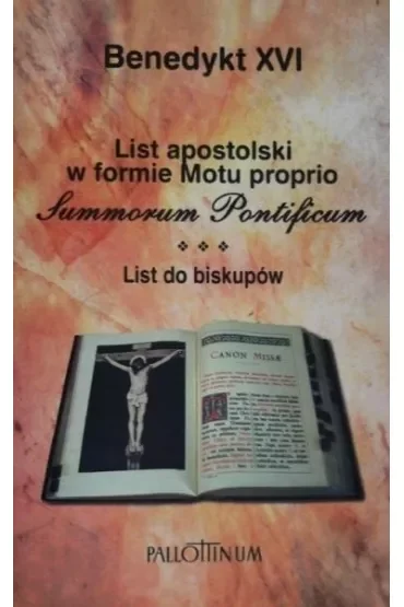 List apostolski w formie Motu proprio Summorum Pontificum. List do biskupów