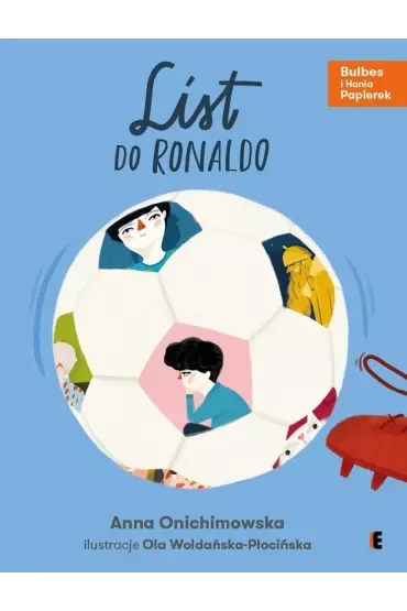 List do Ronaldo. Bulbes i Hania Papierek