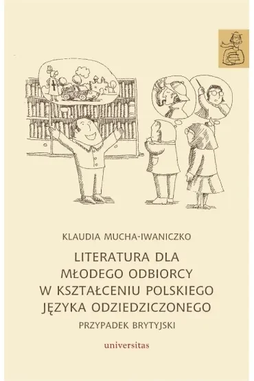 Literatura dla młodego odbiorcy w kształceniu polskiego języka odziedziczonego