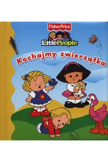 Little People. Kochajmy zwierzątka