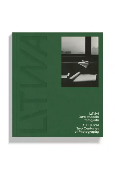Litwa Dwa stulecia fotografii