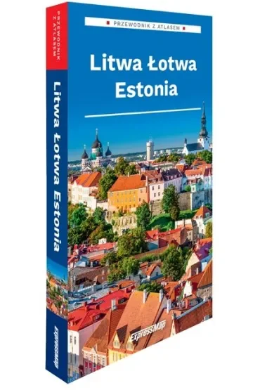 Litwa Łotwa Estonia Przewodnik z atlasem 2026
